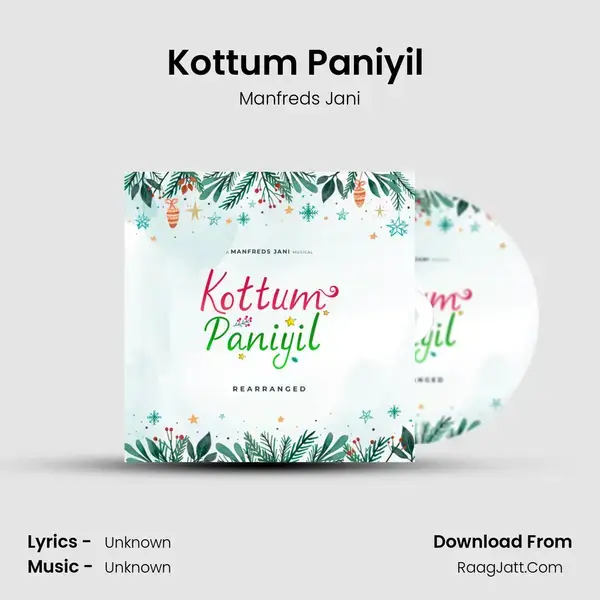 Kottum Paniyil (Re-Arranged) Song mp3 | Manfreds Jani