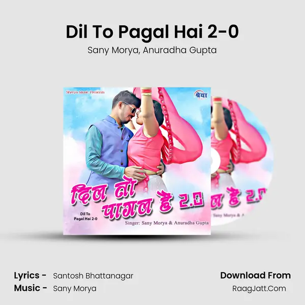 Dil To Pagal Hai 2-0 mp3 song