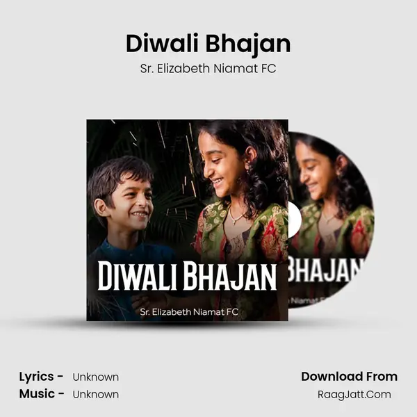 Diwali Bhajan Song mp3 | Sr. Elizabeth Niamat FC