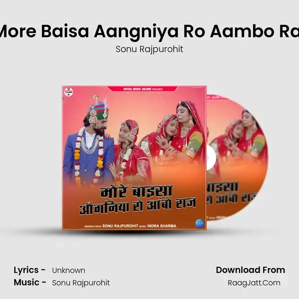 More Baisa Aangniya Ro Aambo Raj mp3 song