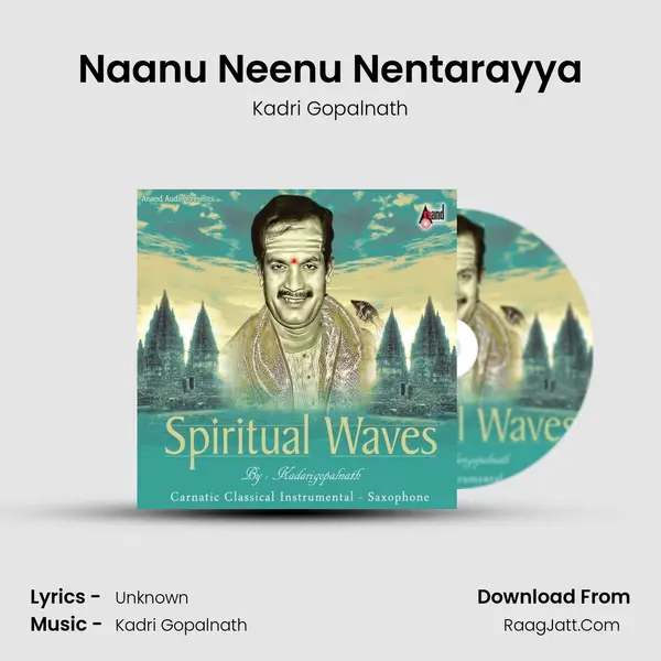 Naanu Neenu Nentarayya Song mp3 | Kadri Gopalnath