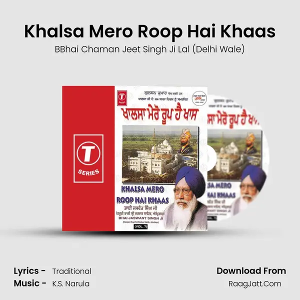 Khalsa Mero Roop Hai Khaas - BBhai Chaman Jeet Singh Ji Lal (Delhi Wale)