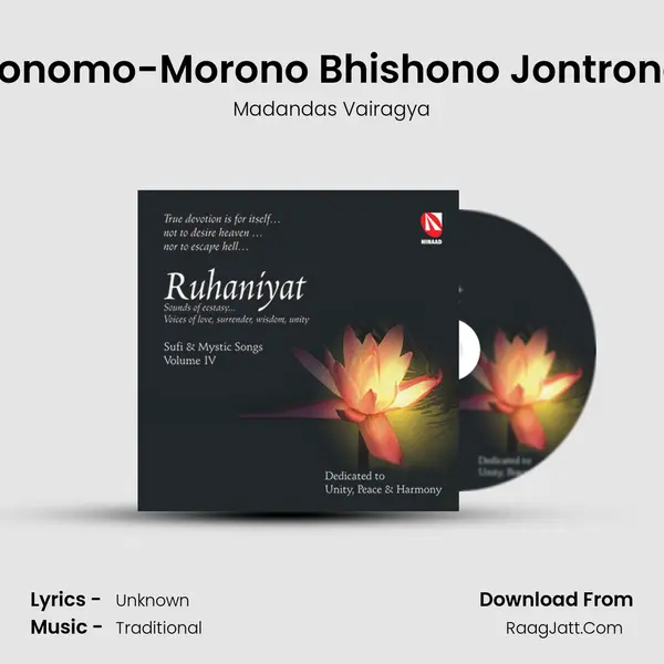 Jonomo-Morono Bhishono Jontrona Song mp3 | Madandas Vairagya