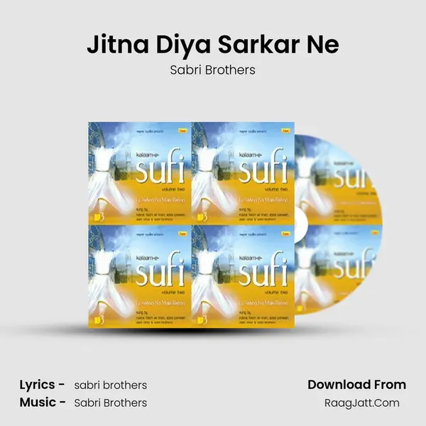 Jitna Diya Sarkar Ne Song mp3 | Sabri Brothers