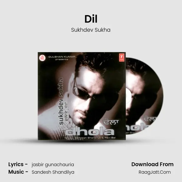 Dil Song mp3 | Sukhdev Sukha