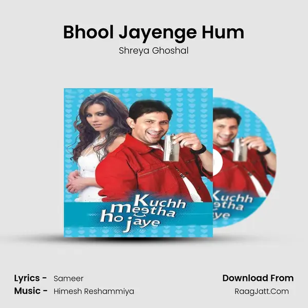 Bhool Jayenge Hum Song mp3 | Shreya Ghoshal