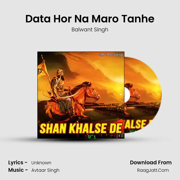 Data Hor Na Maro Tanhe Song mp3 | Balwant Singh