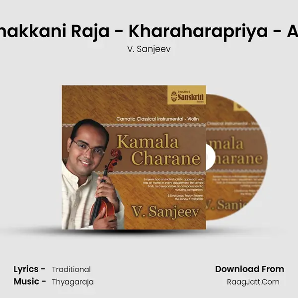 Chakkani Raja - Kharaharapriya - Adi Song mp3 | V. Sanjeev