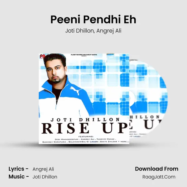 Peeni Pendhi Eh Song mp3 | Joti Dhillon