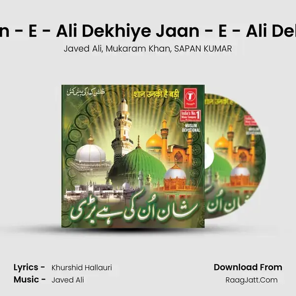 Shaan - E - Ali Dekhiye Jaan - E - Ali Dekhiya mp3 song