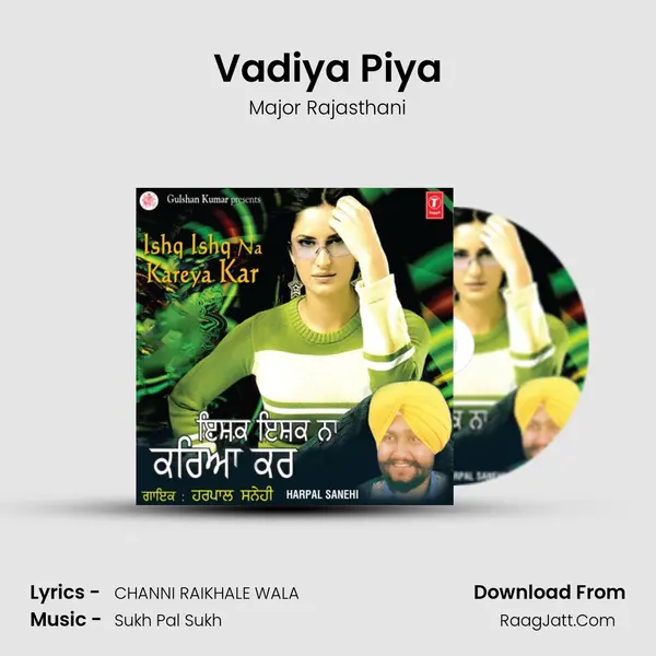 Vadiya Piya Song mp3 | Major Rajasthani