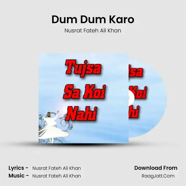 Dum Dum Karo Song mp3 | Nusrat Fateh Ali Khan