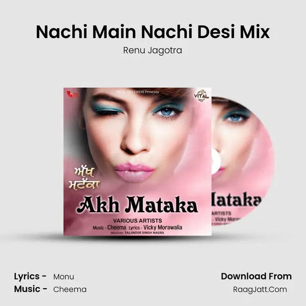 Nachi Main Nachi Desi Mix mp3 song