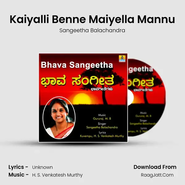 Kaiyalli Benne Maiyella Mannu mp3 song