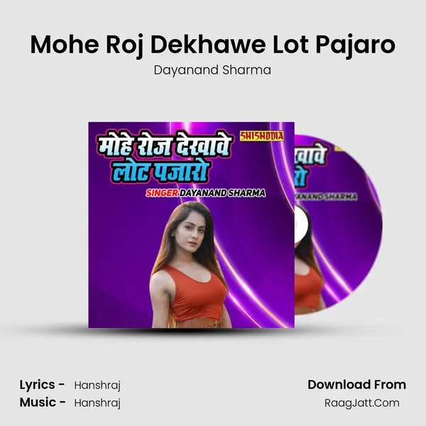 Mohe Roj Dekhawe Lot Pajaro mp3 song