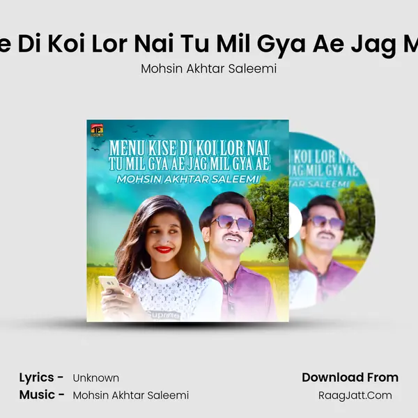 Menu Kise Di Koi Lor Nai Tu Mil Gya Ae Jag Mil Gya Ae mp3 song