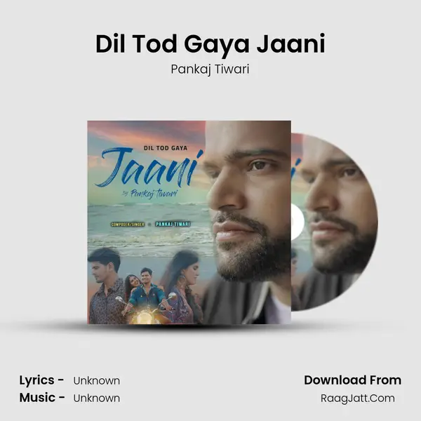 Dil Tod Gaya Jaani mp3 song