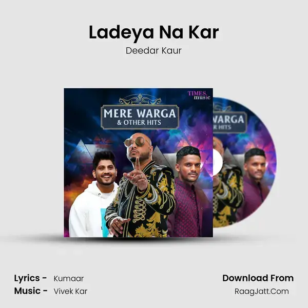 Ladeya Na Kar mp3 song