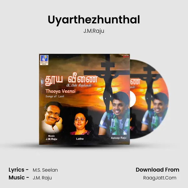 Uyarthezhunthal Song mp3 | J.M.Raju