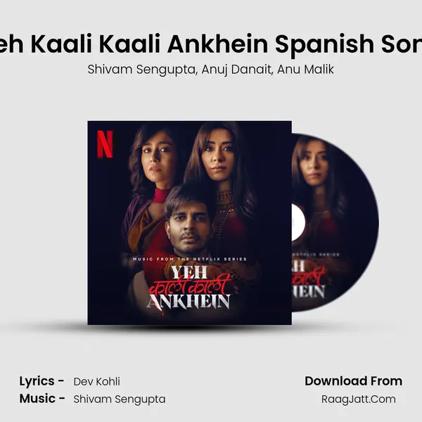 Yeh Kaali Kaali Ankhein Spanish Song mp3 song