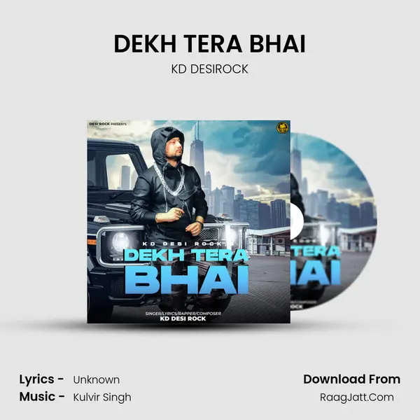 DEKH TERA BHAI mp3 song