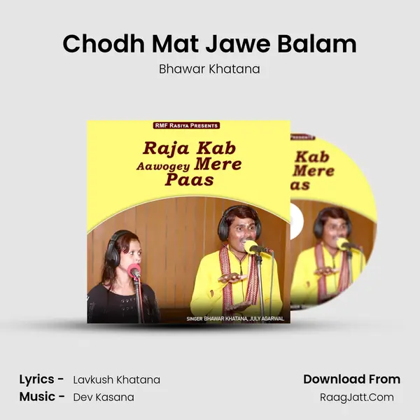 Chodh Mat Jawe Balam mp3 song