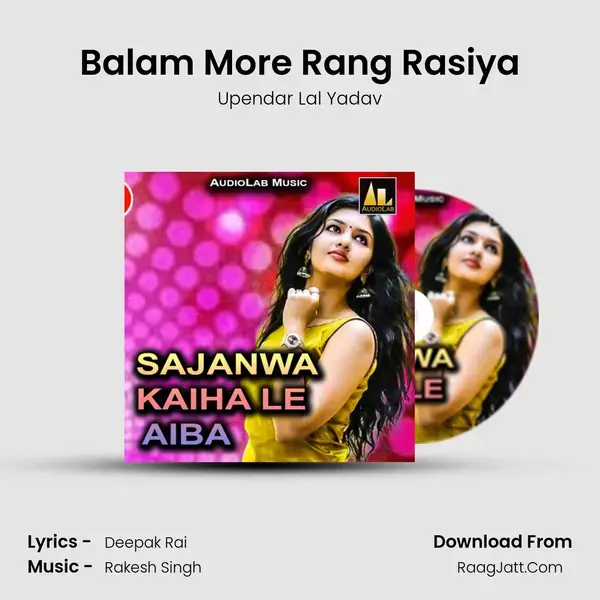 Balam More Rang Rasiya Song mp3 | Upendar Lal Yadav