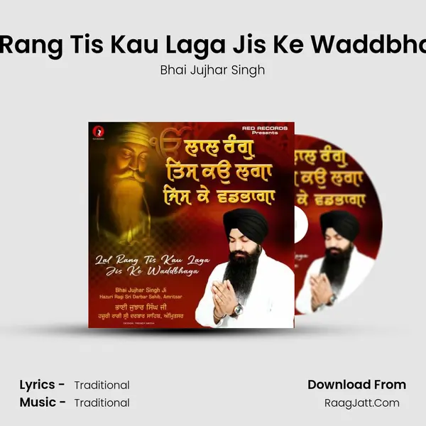 Lal Rang Tis Kau Laga Jis Ke Waddbhaga mp3 song