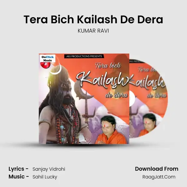 Tera Bich Kailash De Dera Song mp3 | KUMAR RAVI