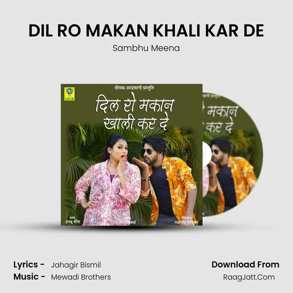 DIL RO MAKAN KHALI KAR DE mp3 song