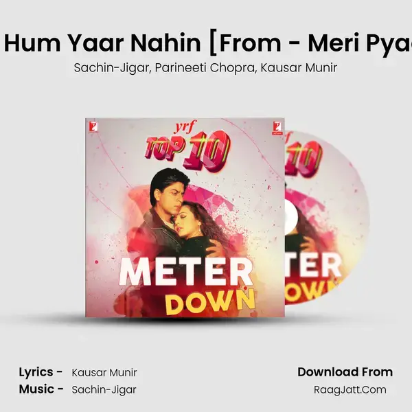 Maana Ke Hum Yaar Nahin [From - Meri Pyaari Bindu ] Song mp3 | Sachin-Jigar