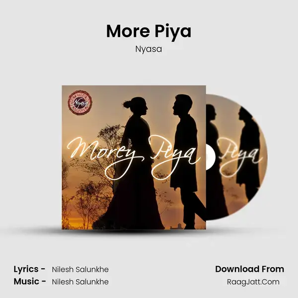 More Piya Song mp3 | Nyasa