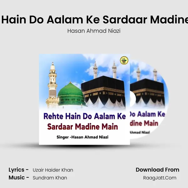 Rehte Hain Do Aalam Ke Sardaar Madine Main mp3 song