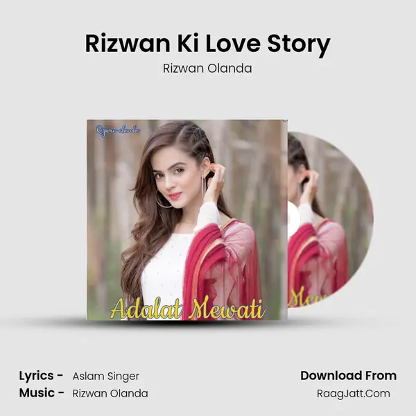 Rizwan Ki Love Story Song mp3 | Rizwan Olanda