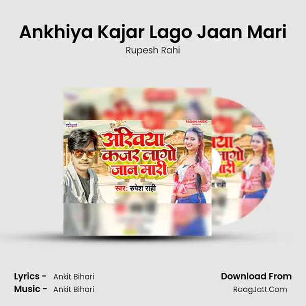 Ankhiya Kajar Lago Jaan Mari mp3 song