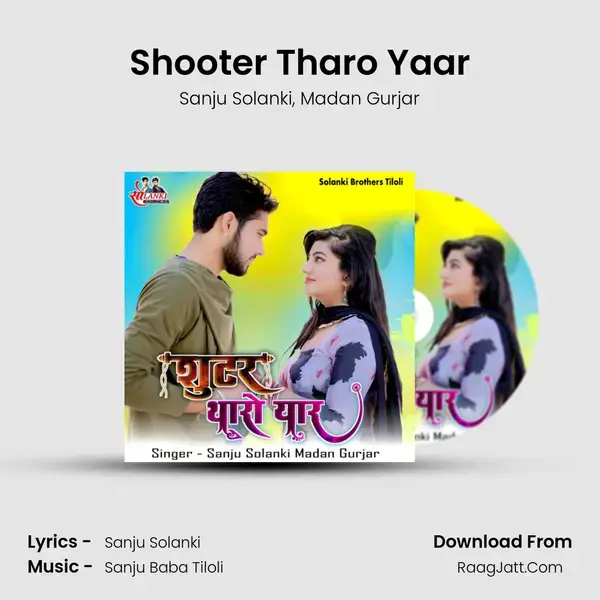 Shooter Tharo Yaar - Sanju Solanki