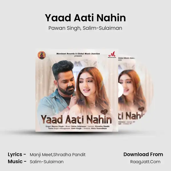 Yaad Aati Nahin - Pawan Singh