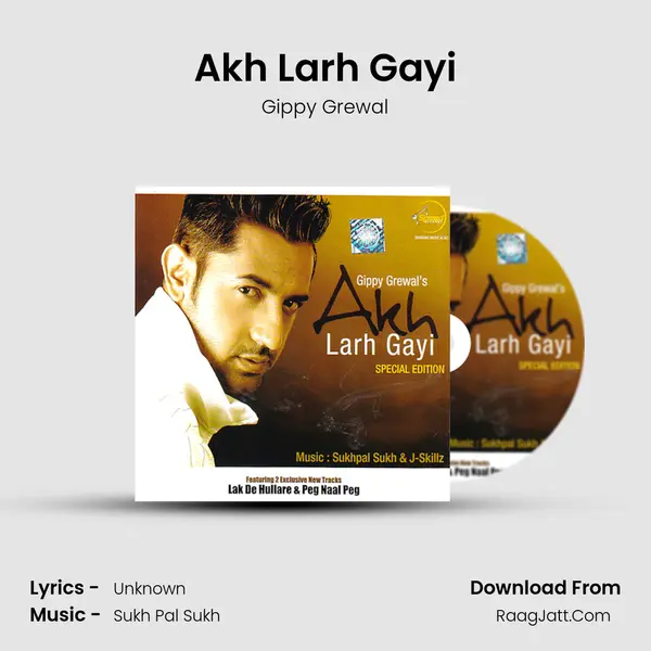 Akh Larh Gayi Song mp3 | Gippy Grewal