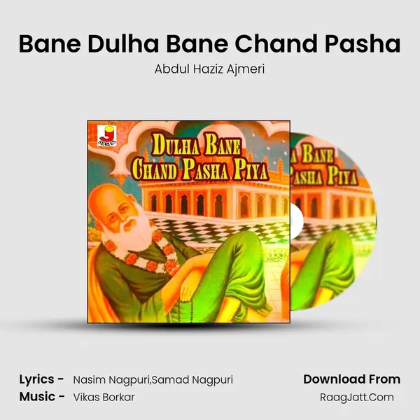 Bane Dulha Bane Chand Pasha Song mp3 | Abdul Haziz Ajmeri