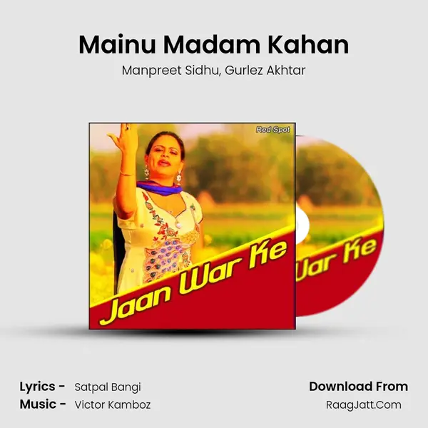 Mainu Madam Kahan mp3 song