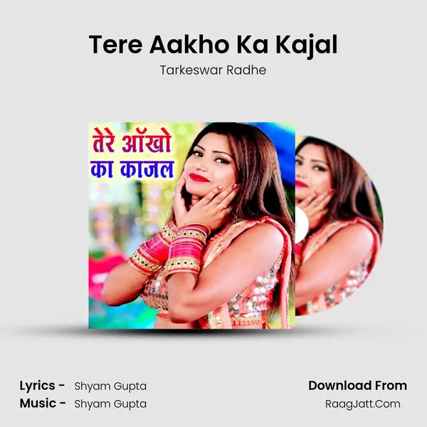 Tere Aakho Ka Kajal mp3 song