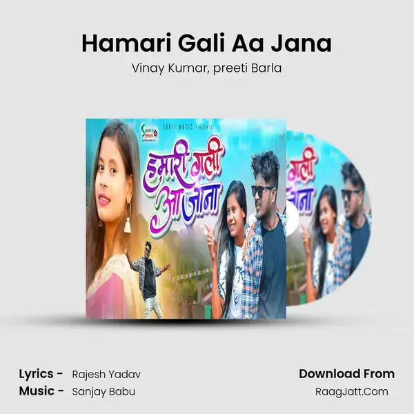 Hamari Gali Aa Jana mp3 song