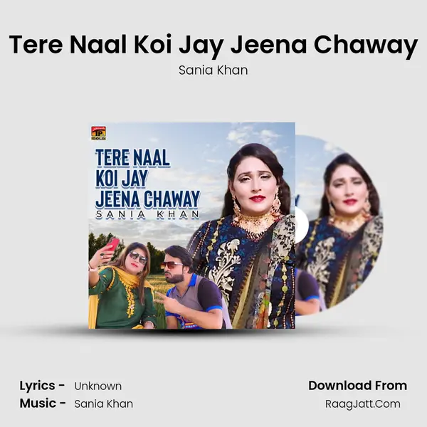 Tere Naal Koi Jay Jeena Chaway mp3 song