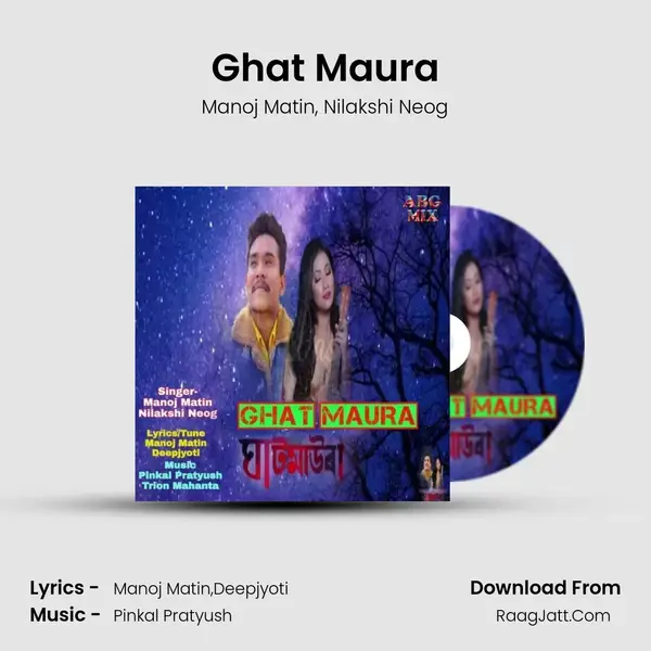 Ghat Maura mp3 song