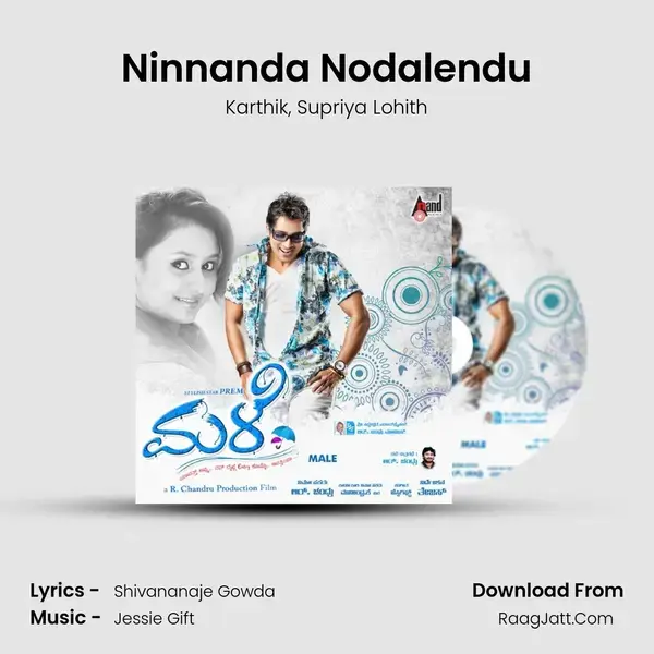 Ninnanda Nodalendu Song mp3 | Karthik