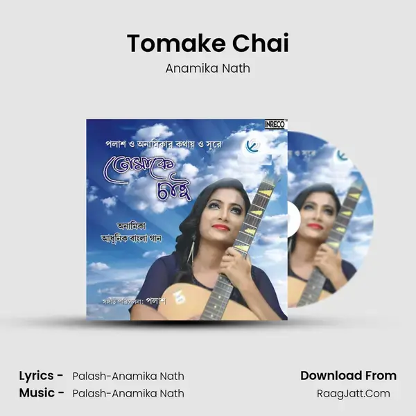 Tomake Chai Song mp3 | Anamika Nath