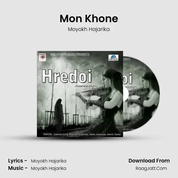 Mon Khone Song mp3 | Moyokh Hajarika