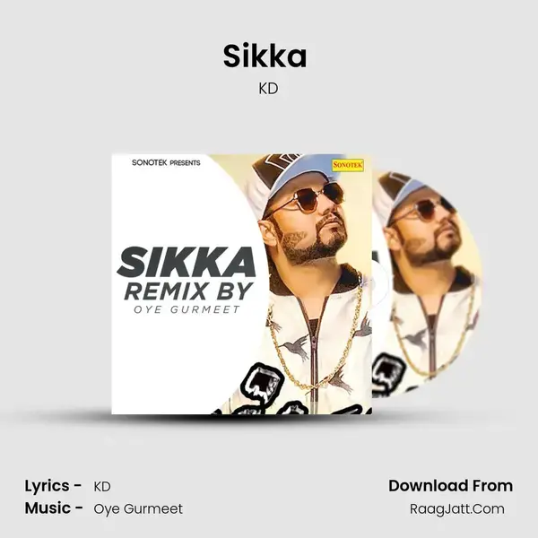 Sikka (Remix By Oye Gurmeet) Song mp3 | KD