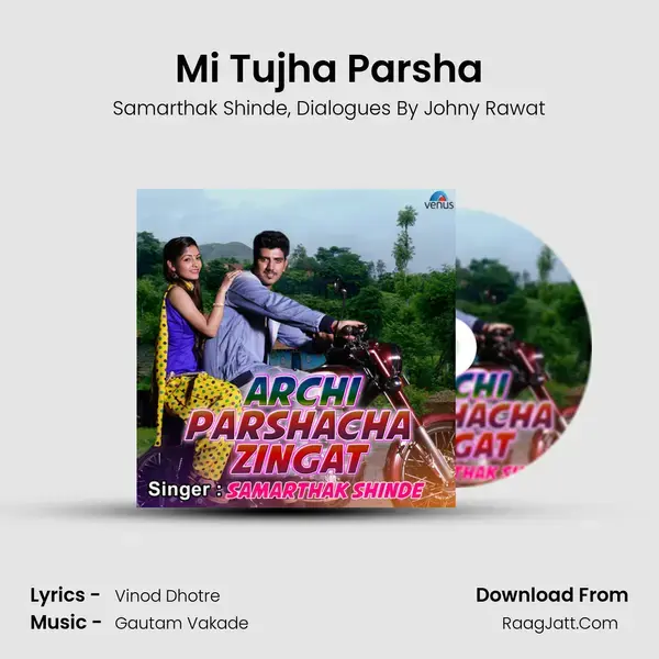 Mi Tujha Parsha mp3 song