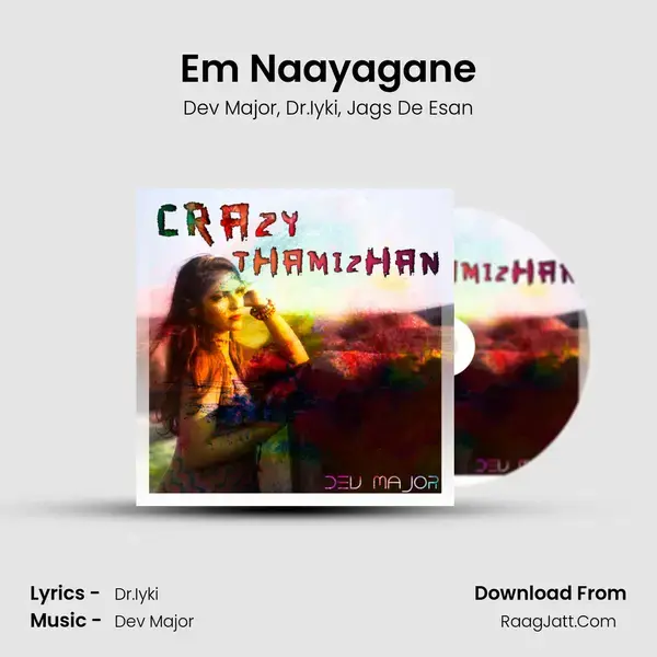 Em Naayagane mp3 song